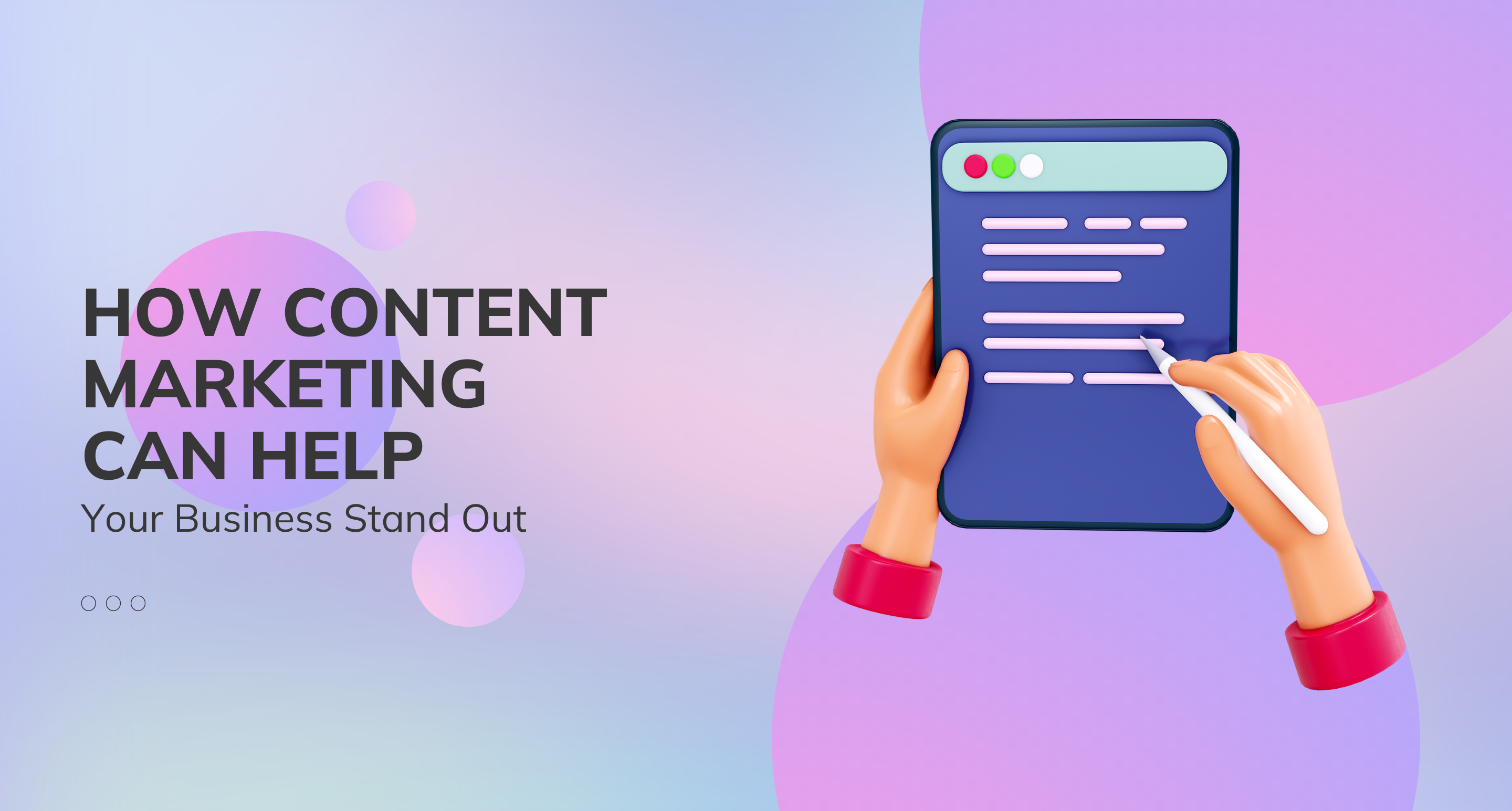 How Content Marketing Can Help Your Business Stand Out
