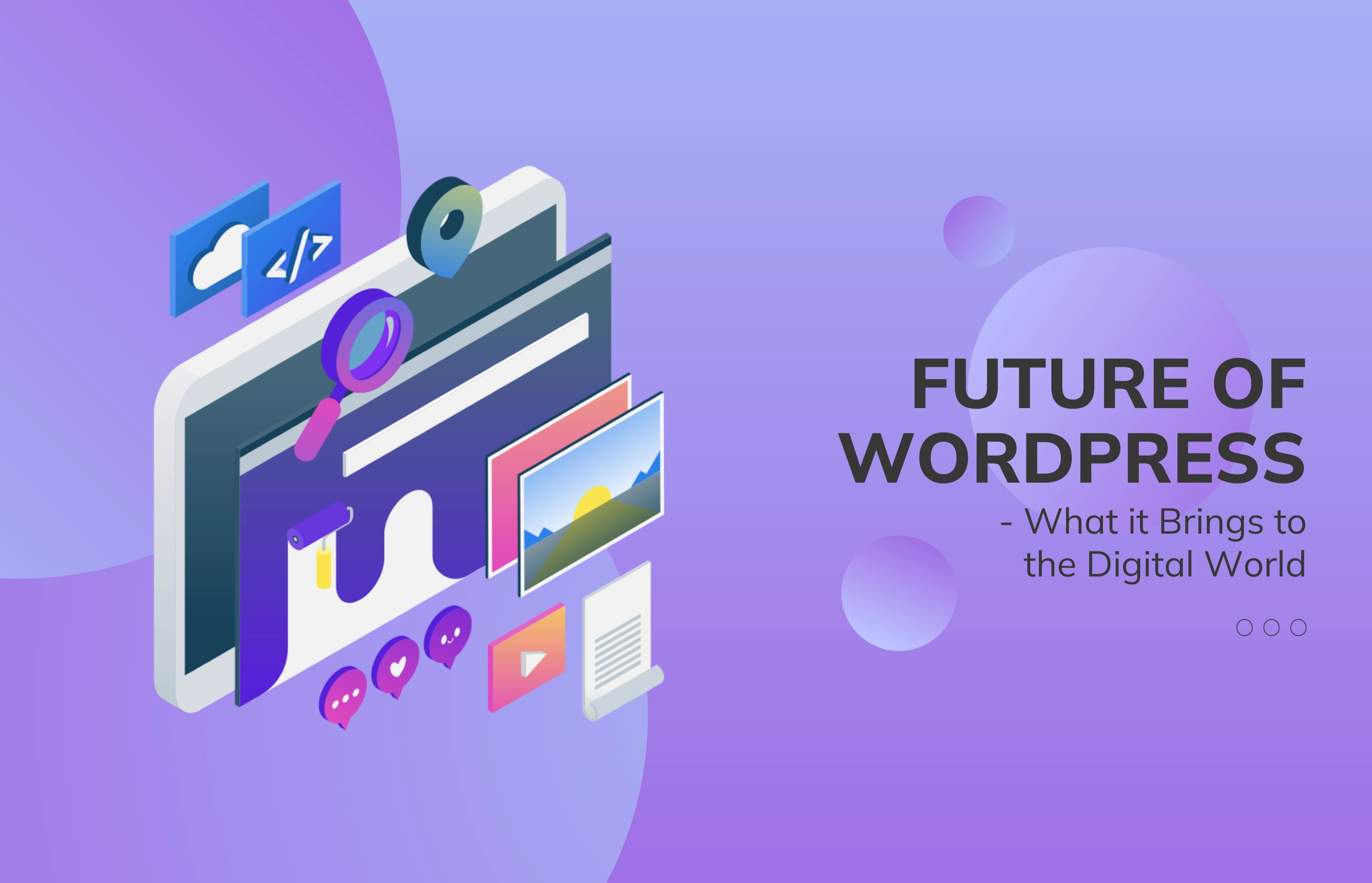 Future of WordPress - What it Brings to the Digital World